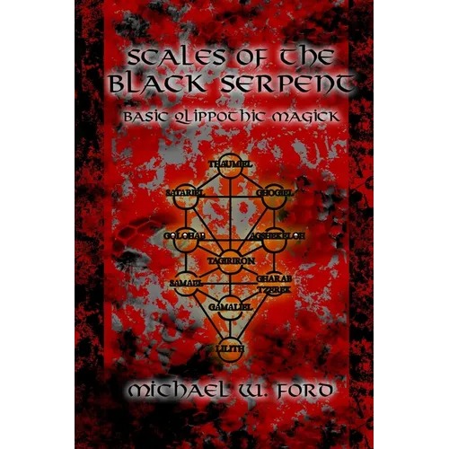Scales of the Black Serpent - Basic Qlippothic Magick