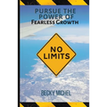 No Limits: Pursue the Power of Fearless Growth