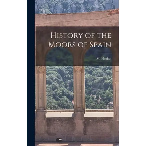 History of the Moors of Spain