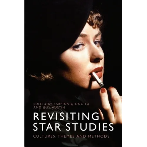 Revisiting Star Studies: Cultures, Themes and Methods