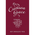 Crimson Grace: Lessons in Grace from the Words of Jesus