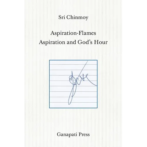 Aspiration-Flames - Aspiration and God's Hour (The heart-traveller series)