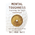 Mental Toughness Training for Golf: Start Strong Finish Strong