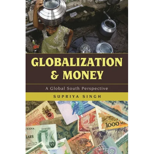 Globalization and Money: A Global South Perspective
