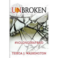 Unbroken: #NoLongerAfraid
