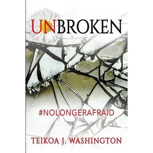 Unbroken: #NoLongerAfraid