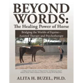 Beyond Words: The Healing Power of Horses
