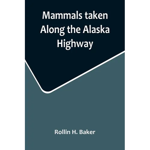 Mammals taken Along the Alaska Highway