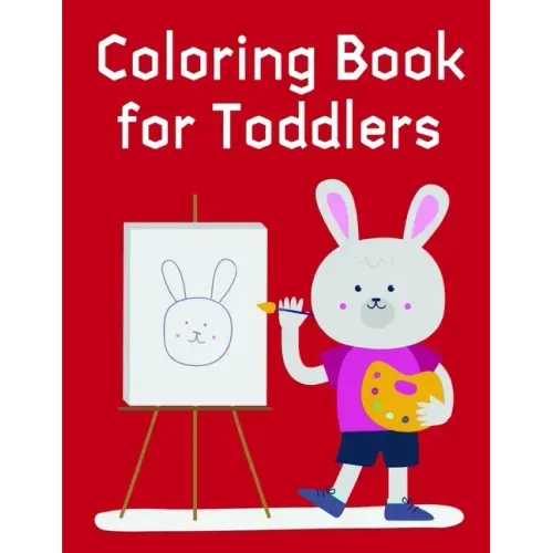 Coloring Book for Toddlers: A Coloring Pages with Funny design and Adorable Animals for Kids, Children, Boys, Girls
