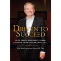 Driven to Succeed: How Frank Hasenfratz Grew Linamar from Guelph to Global