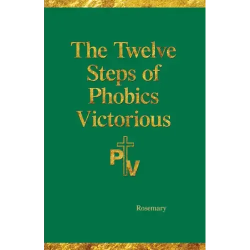 The Twelve Steps of Phobics Victorious