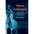 Frozen Institutions: Questions for the Church After Christendom