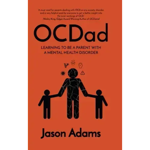 OCDad: Learning to Be a Parent With a Mental Health Disorder