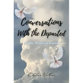 Conversations With the Departed