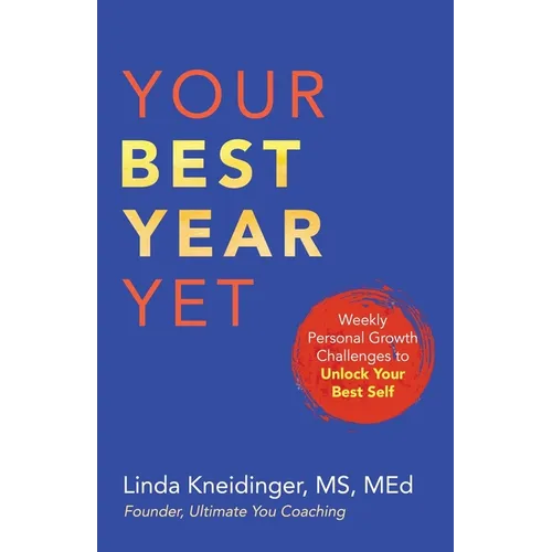 Your Best Year Yet: Weekly Personal Growth Challenges to Unlock Your Best Self