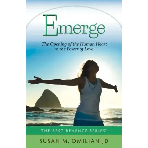Emerge: The Opening of the Human Heart to the Power of Love