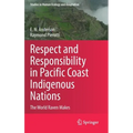 Respect and Responsibility in Pacific Coast Indigenous Nations: The World Raven Makes