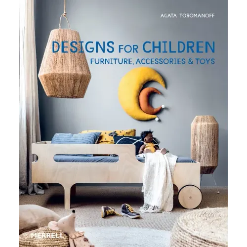 Designs for Children: Furniture, Accessories & Toys