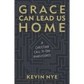 Grace Can Lead Us Home: A Christian Call to End Homelessness