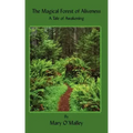 The Magical Forest of Aliveness: A Tale of Awakening