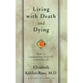 Living with Death and Dying: How to Communicate with the Terminally Ill