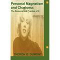 Personal Magnetism and Charisma: The Essence and Practice of It