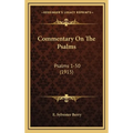 Commentary On The Psalms: Psalms 1-50 (1915)