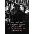 Hollywood Screwball Comedy 1934-1945: Sex, Love, and Democratic Ideals