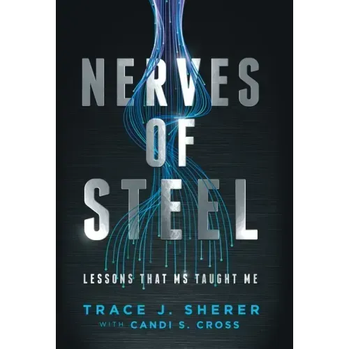 Nerves of Steel: Lessons That MS Taught Me