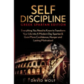 Self Discipline: Become A Greek Spartan - Everything You Need to Know to Transform Your Life into A Modern Day Spartan & Gain More Conf