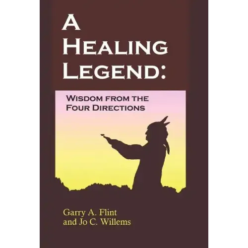 A Healing Legend: Widsom from the Four Directions