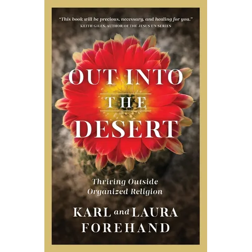 Out Into the Desert: Thriving Outside Organized Religion