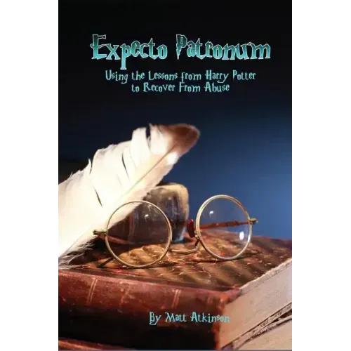 Expecto Patronum: Using the Lessons from Harry Potter to Recover From Abuse