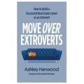 Move Over Extroverts: How to Build a Successful Real Estate Career as an Introvert