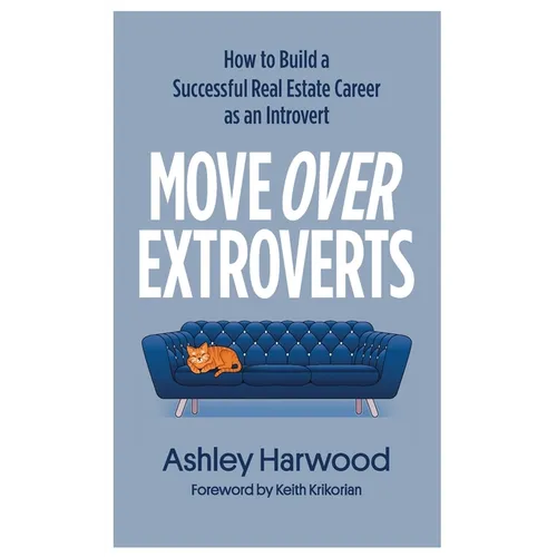 Move Over Extroverts: How to Build a Successful Real Estate Career as an Introvert