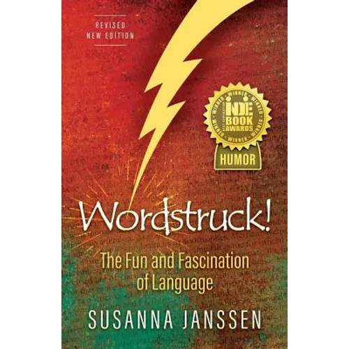 Wordstruck!: The Fun and Fascination of Language