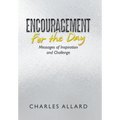 Encouragement for the Day: Messages of Inspiration and Challenge