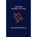 Ladysmith: The Diary of a Siege