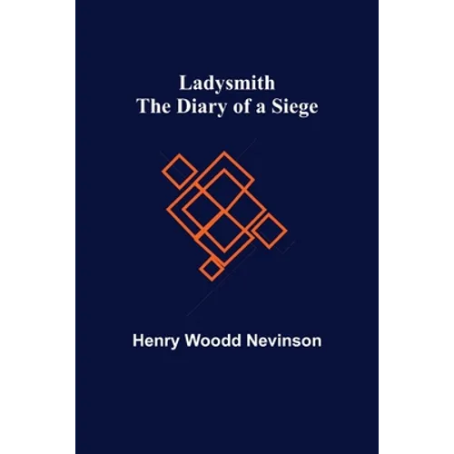 Ladysmith: The Diary of a Siege