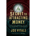 The Secret to Attracting Money: A Practical Spiritual System for Abundance and Prosperity