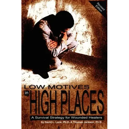 Low Motives in High Places: A Survival Strategy for Wounded Healers