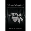 "Dearest Angel ...": A Father's Post-Abortion Journal of Hurt and Healing