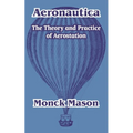 Aeronautica: The Theory and Practice of Aerostation