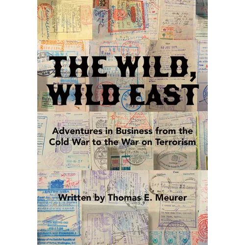The Wild, Wild East: From the Cold War to the War on Terrorism