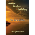 Strange Weather Anthology: True Quirks of Nature