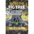 Under the Fig Tree: Conversations that Awaken the Power Within and Transform Your Life