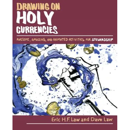 Drawing on Holy Currencies: Awesome, Amazing, and Animated Activities for Stewardship