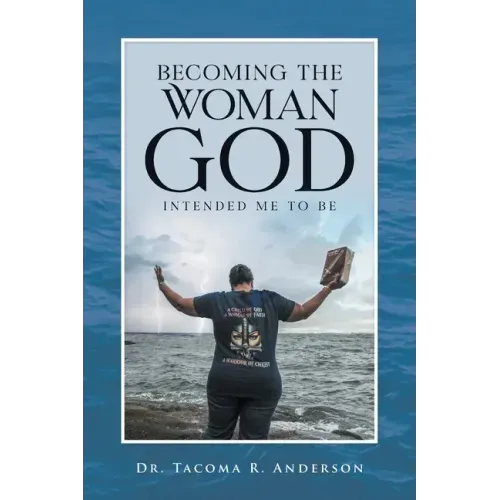 Becoming the Woman God Intended Me to Be