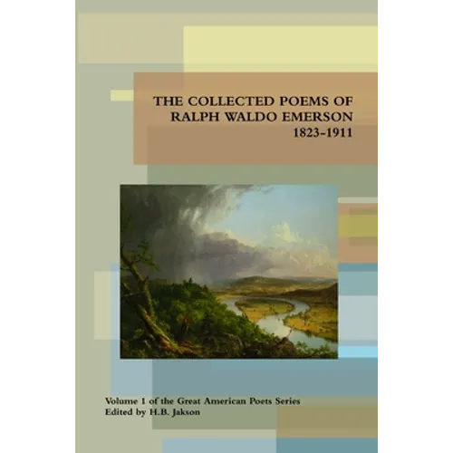Collected Poems of Ralph Waldo Emerson 1823-1911