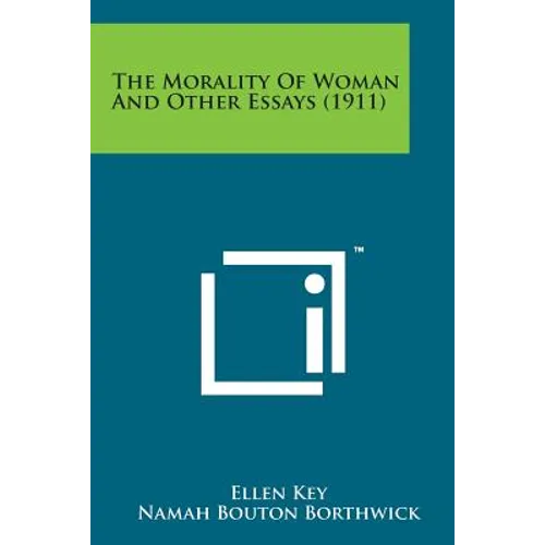 The Morality of Woman and Other Essays (1911)